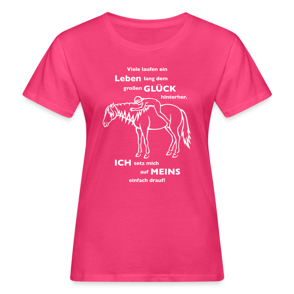 "Auf Pferd & Glück sitzen" Grafik-Stil - Frauen Bio-T-Shirt - Neon Pink