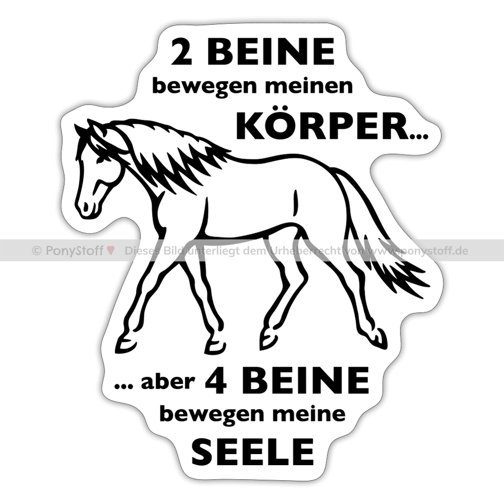 "4 Beine bewegen meine Seele" Grafik-Stil - Sticker - Mattweiß