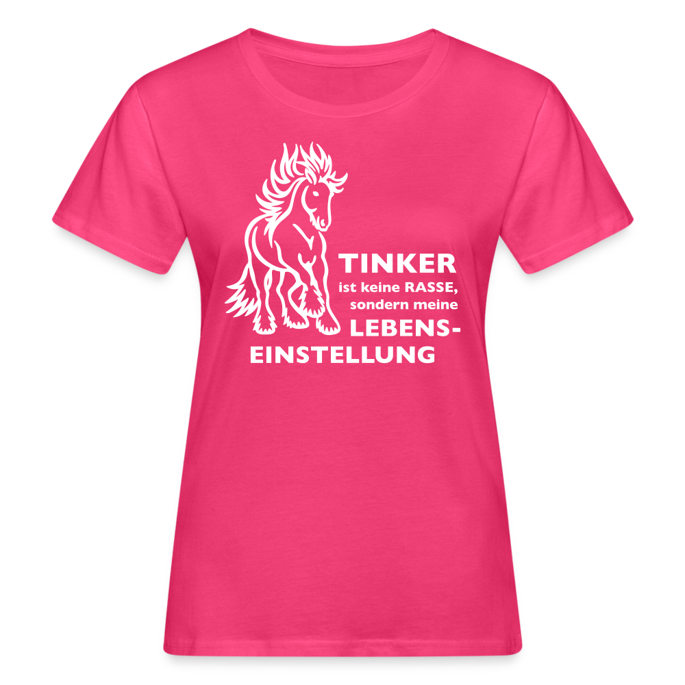 "Lebenseinstellung Tinker" Grafik-Stil - Frauen Bio-T-Shirt - Neon Pink
