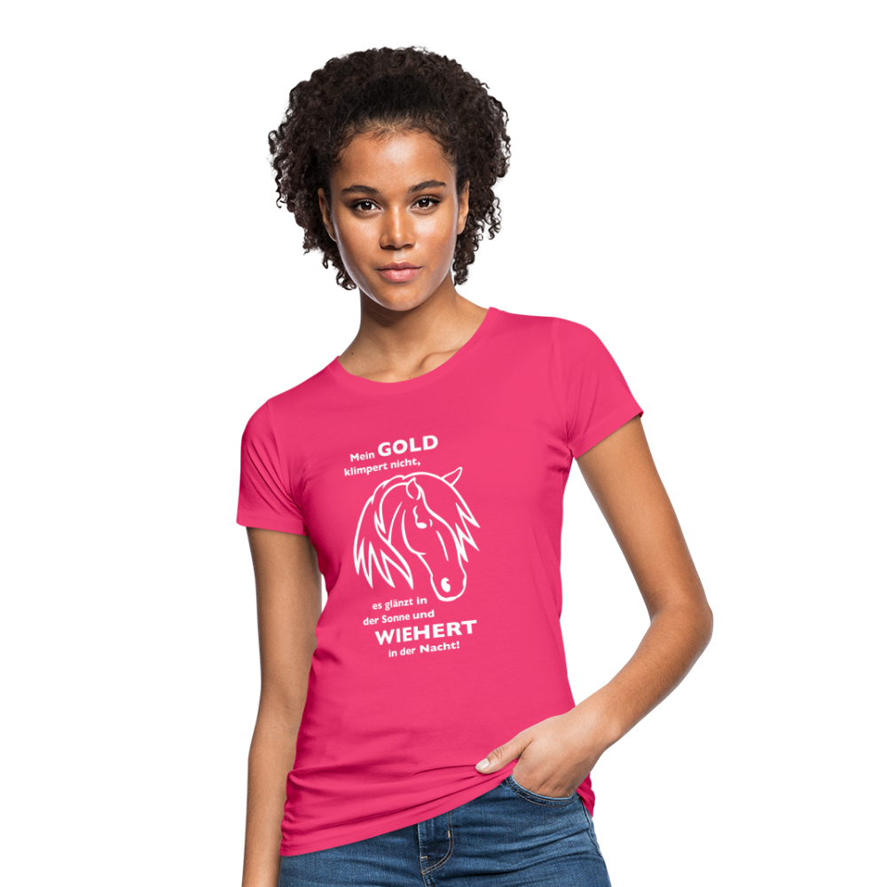 "Mein Gold wiehert" Grafik-Stil - Frauen Bio-T-Shirt - Neon Pink
