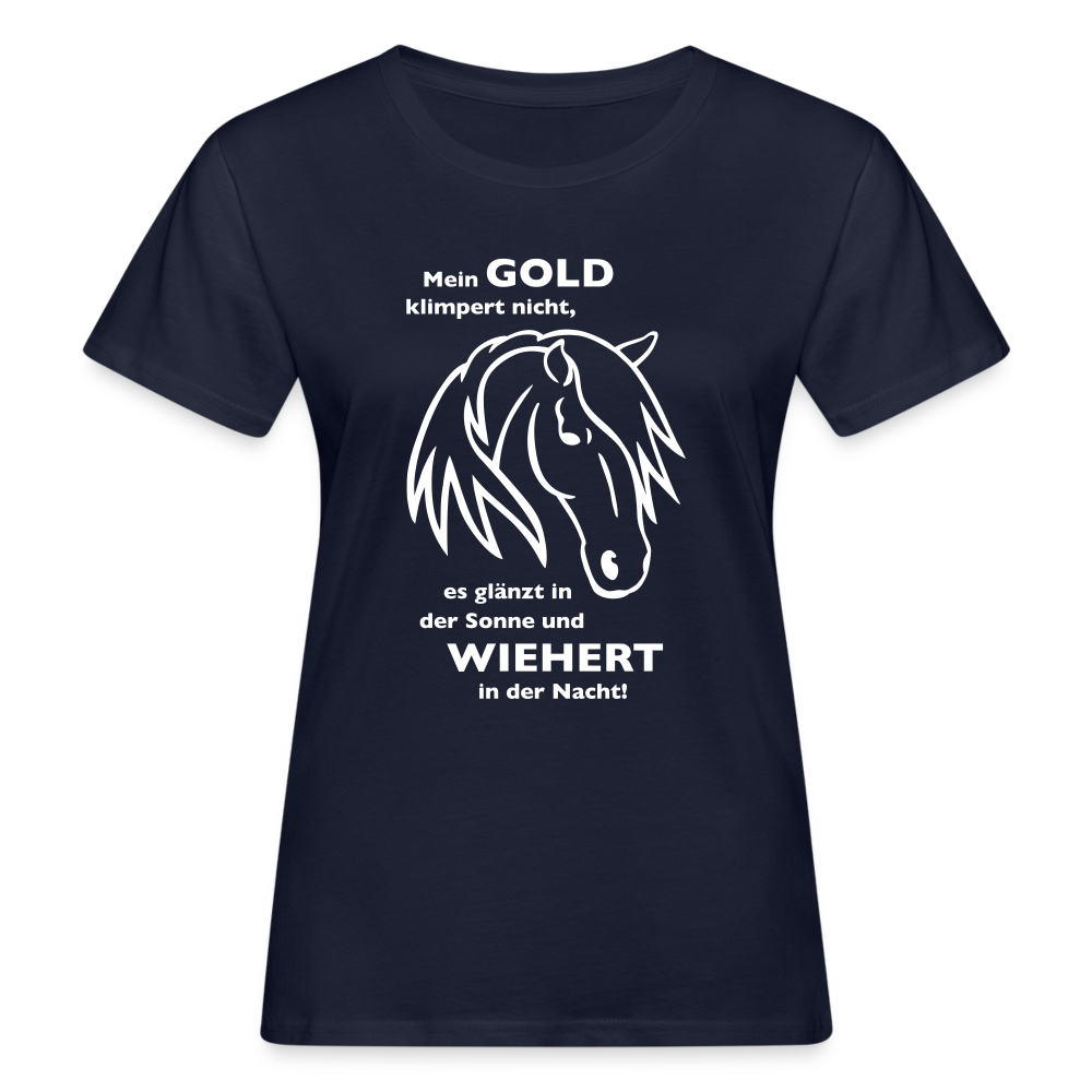 "Mein Gold wiehert" Grafik-Stil - Frauen Bio-T-Shirt - Navy